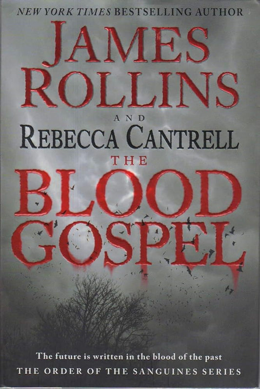 The Blood Gospel: The Order of the Sanguines Series (Order of the Sanguines Series, 1) by James Rollins and Rebecca Cantrell