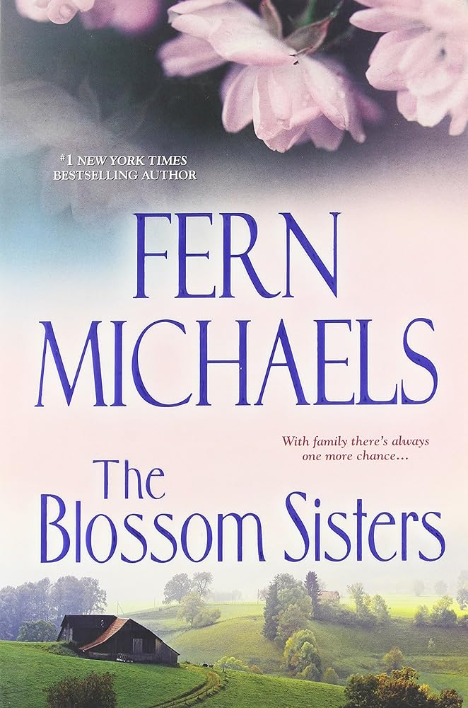 The Blossom Sisters by Fern Michaels