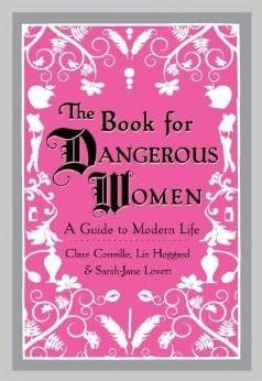 The Book for Dangerous Women by Claire Conville