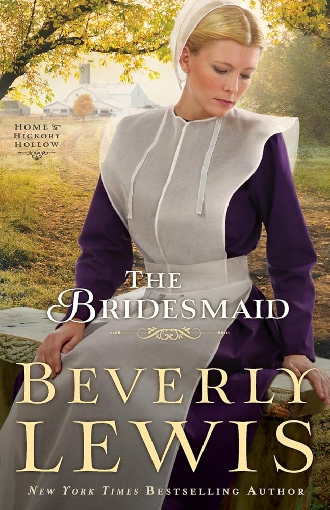 The Bridesmaid (Home to Hickory Hollow #2) by Beverly Lewis