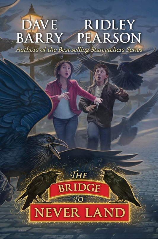 The Bridge to Never Land (Peter and the Starcatchers, #5) by Dave Barry & Ridley Pearson