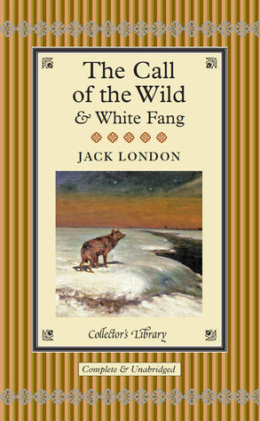The Call of the Wild & White Fang by Jack London