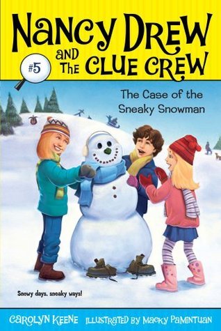 The Case of the Sneaky Snowman (Nancy Drew and the Clue Crew) by Carolyn Keene