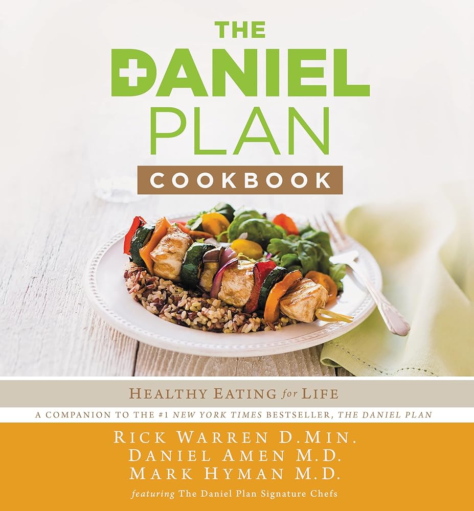 The Daniel Plan Cookbook: Healthy Eating for Life by Rck Warren