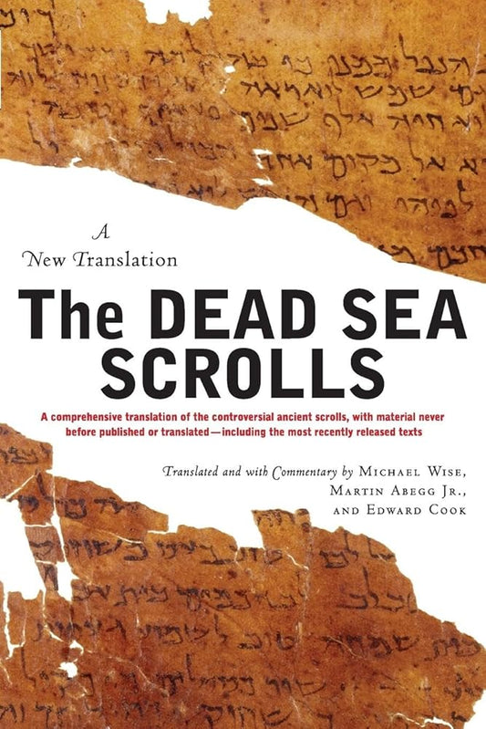 The Dead Sea Scrolls: A New Translation by Michael Wise