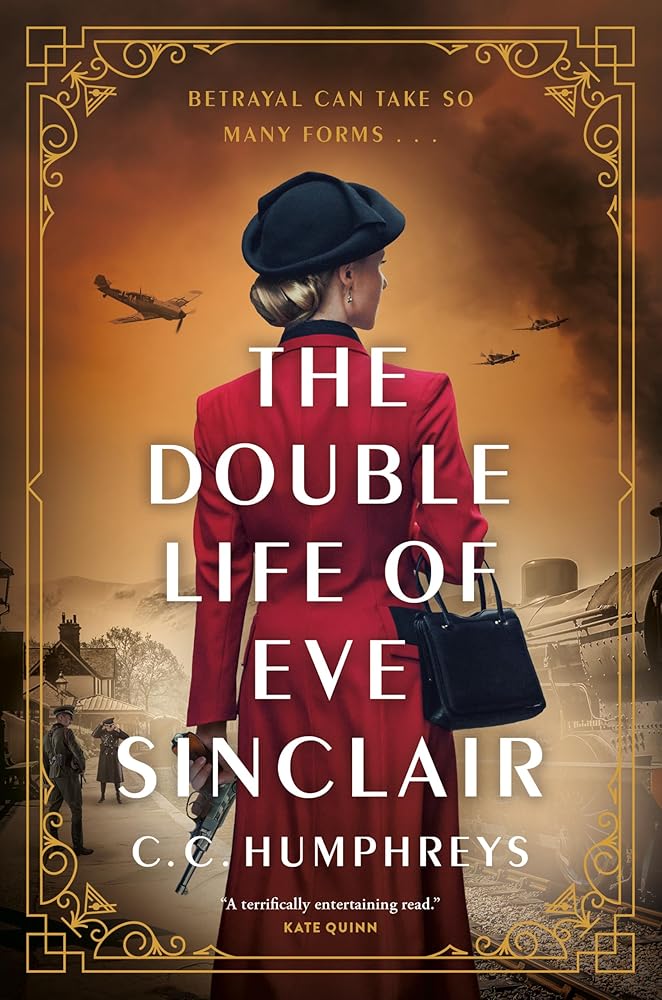 The Double Life of Eve Sinclair: A Novel by CC Humphreys
