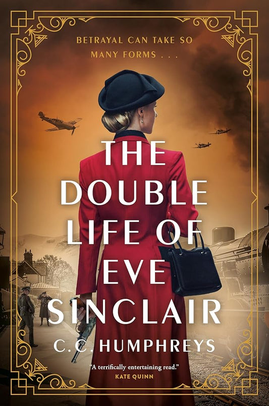 The Double Life of Eve Sinclair: A Novel by CC Humphreys