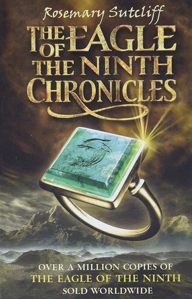 The Eagle of the Ninth Chronicles  by Rosemary Sutcliff