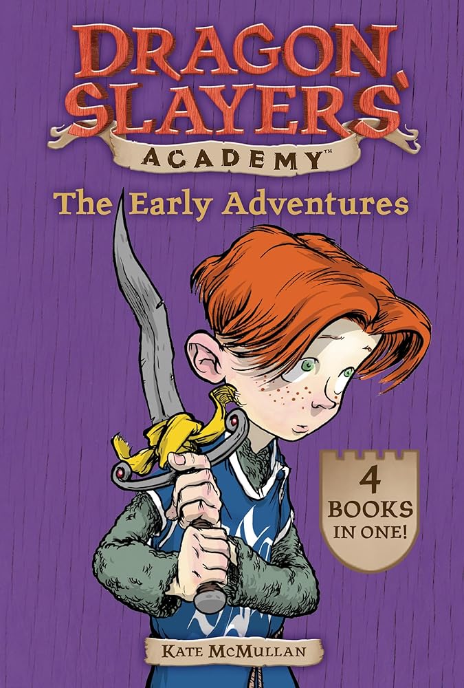 The Early Adventures (Dragon Slayers' Academy) by Kate McMullan