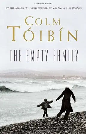 The Empty Family: Stories by Colm Toibin