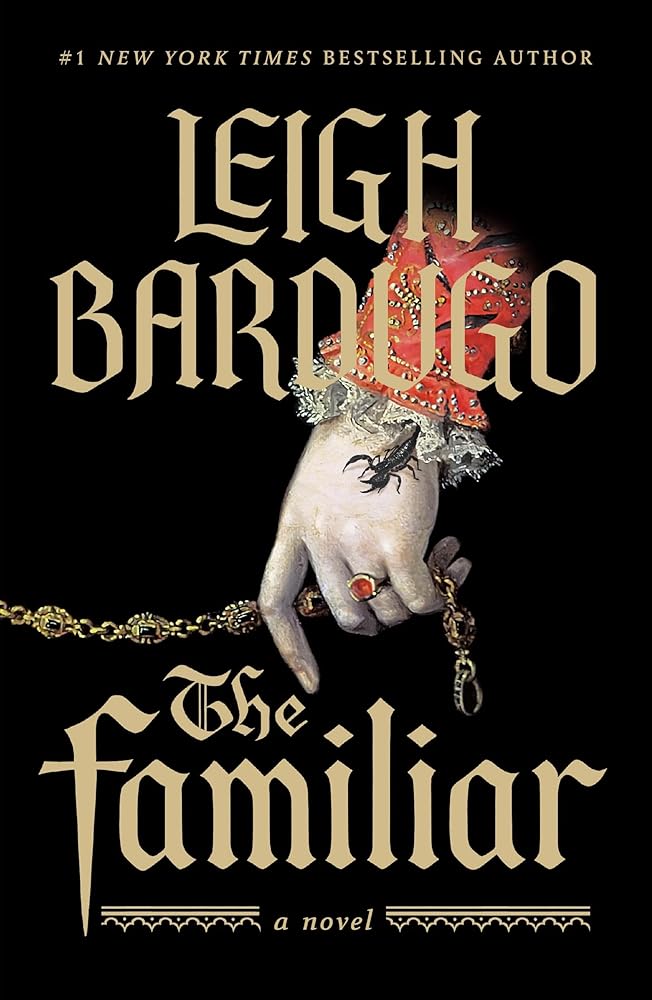 The Familiar: A Novel by Leigh Bardugo