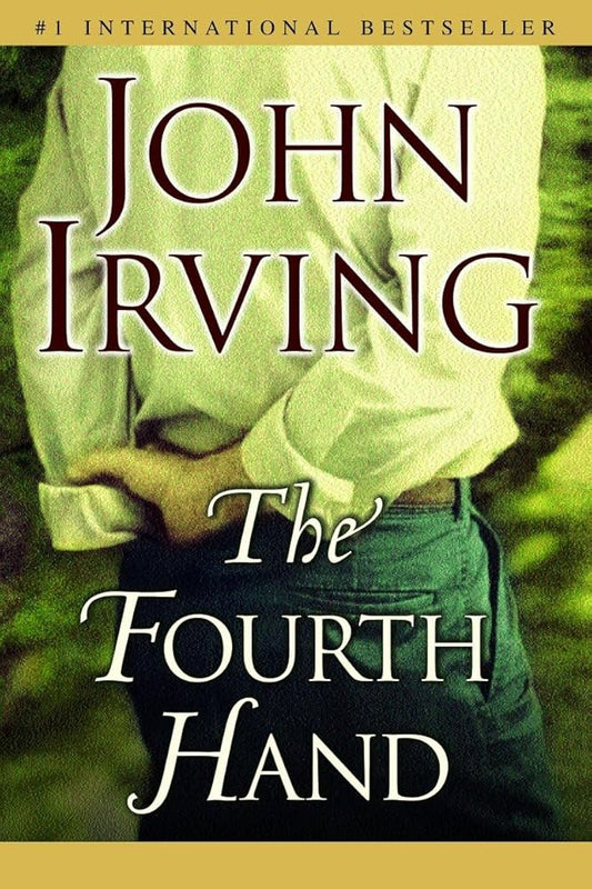 The Fourth Hand by John Irving