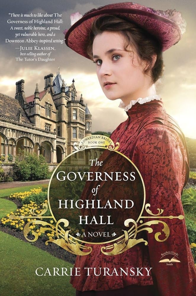 The Governess of Highland Hall (Edwardian Brides #1) by Carrie Turansky