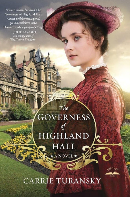 The Governess of Highland Hall (Edwardian Brides #1) by Carrie Turansky
