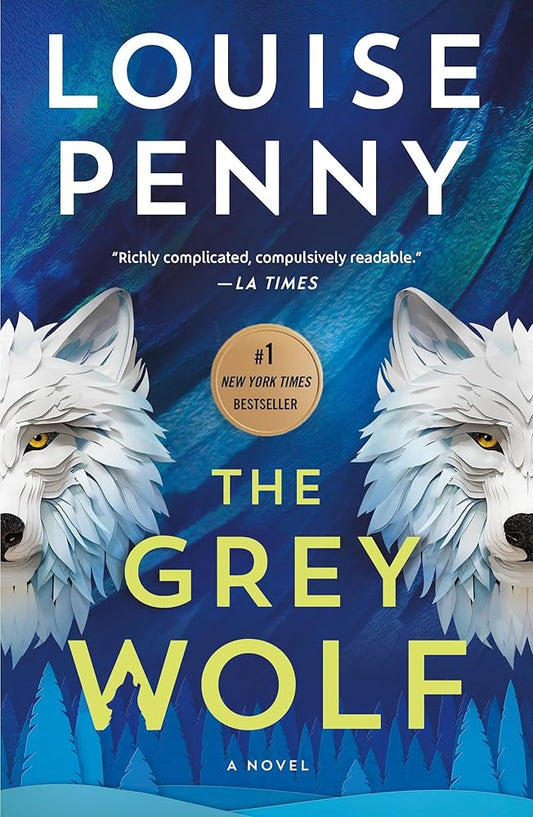 The Grey Wolf by Louise Penny