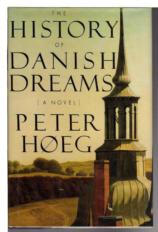 The History of Danish Dreams by Peter Hoeg