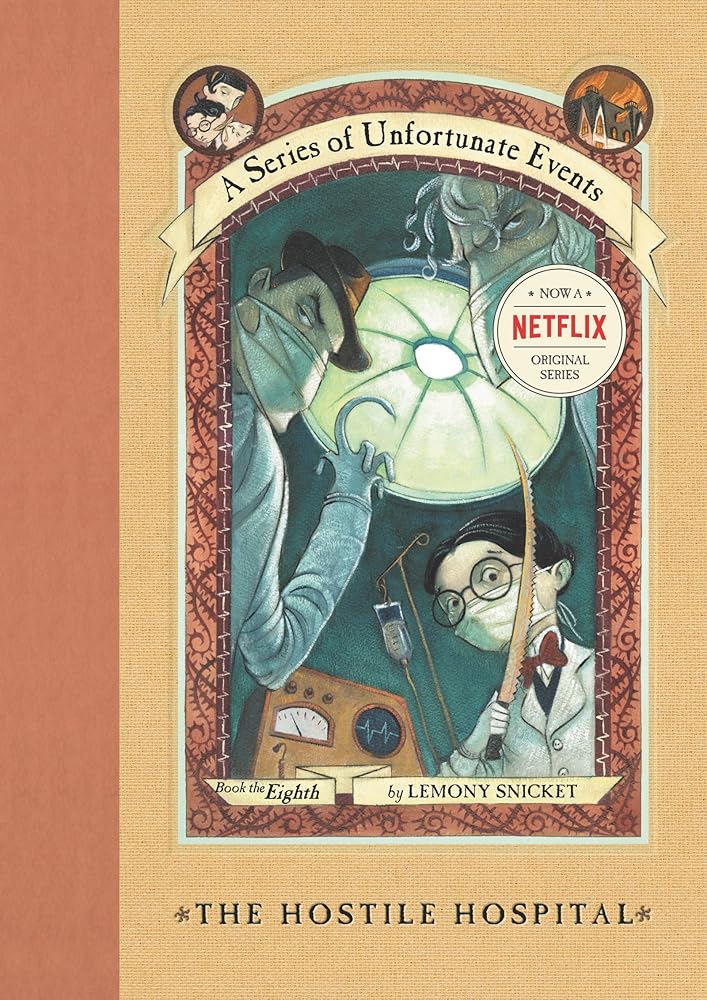 The Hostile Hospital (A Series of Unfortunate Events #8) by Lemony Snicket