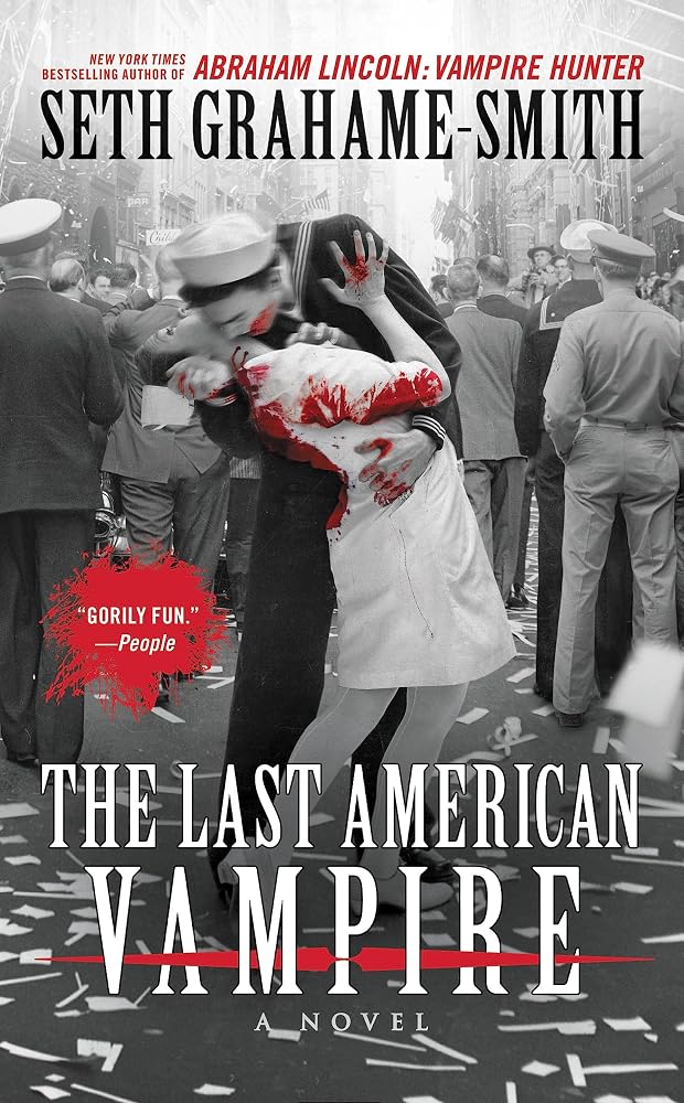 The Last American Vampire by Seth Grahame-Smith