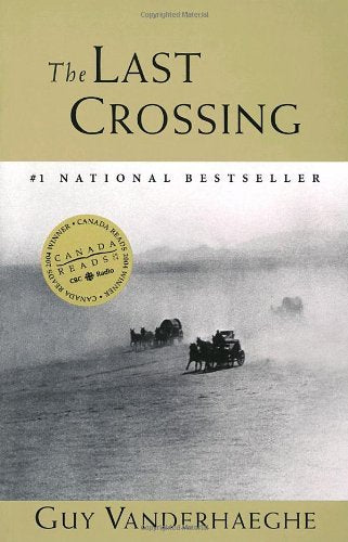 The Last Crossing (Frontier trilogy #2) by Guy Vanerhaeghe