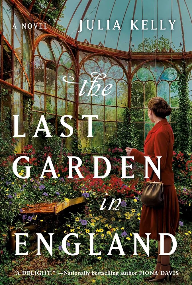 The Last Garden in England by Julia Kelly