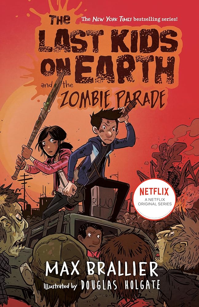 The Last Kids on Earth and the Zombie Parade by Max Brallier