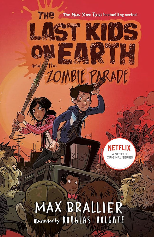 The Last Kids on Earth and the Zombie Parade by Max Brallier