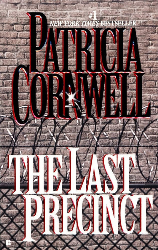 The Last Precinct: Scarpetta (Book 11) by Patricia Cornwell