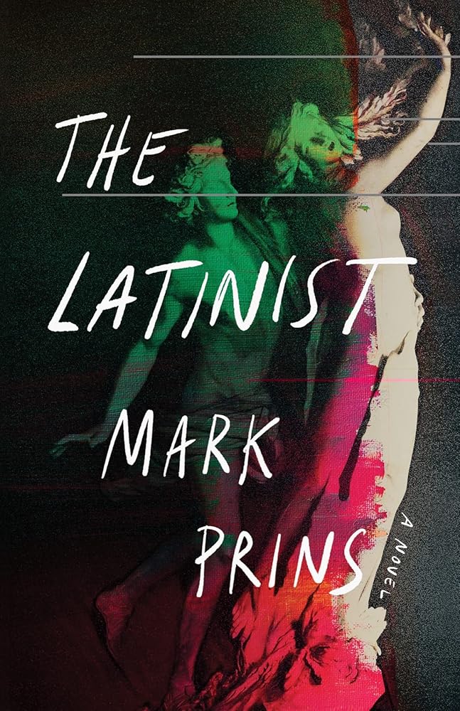 The Latinist: A Novel by Mark Prins