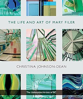 The Life and Art of Mary Filer by Christina Johnson-Dean