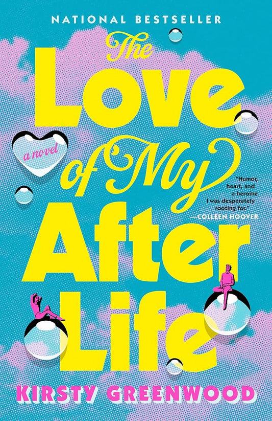 The Love of My Afterlife by Kristy Greenwood