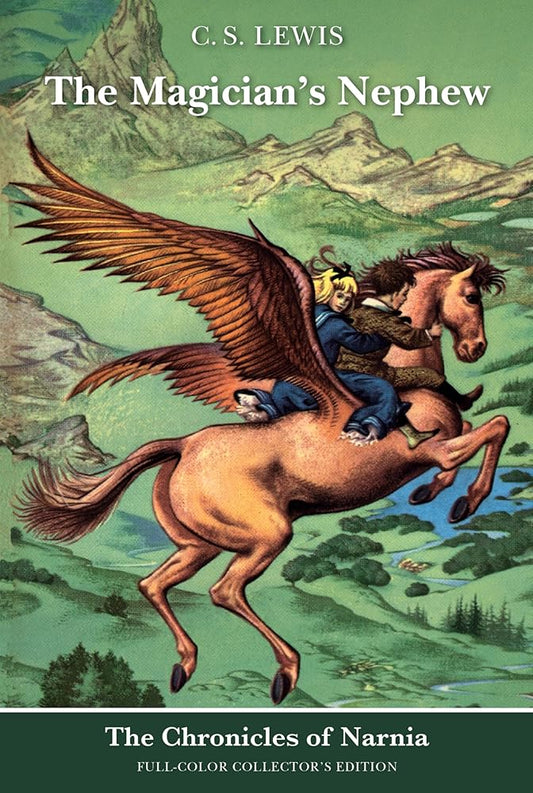 The Magician's Nephew, Collector's Edition (The Chronicles of Narnia) by CS Lewis