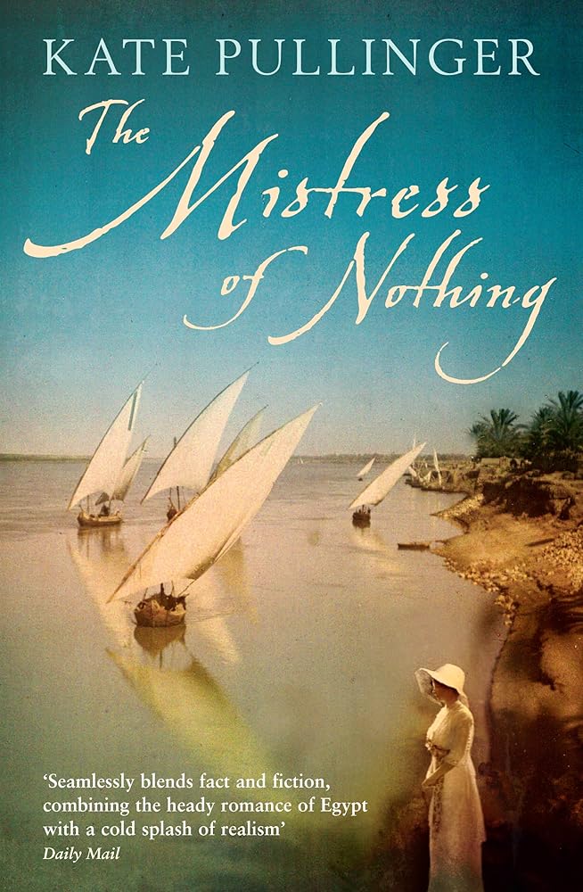 The Mistress Of Nothing by Kate Pullinger