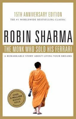 The Monk Who Sold His Ferrari by Robin Sharma