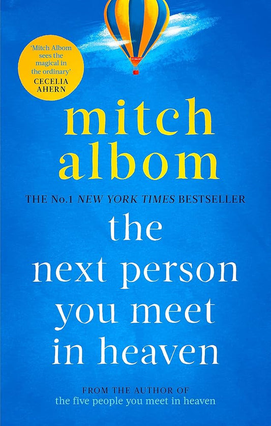 The Next Person You Meet in Heaven (The Five People You Meet in Heaven #2) by Mitch Albom