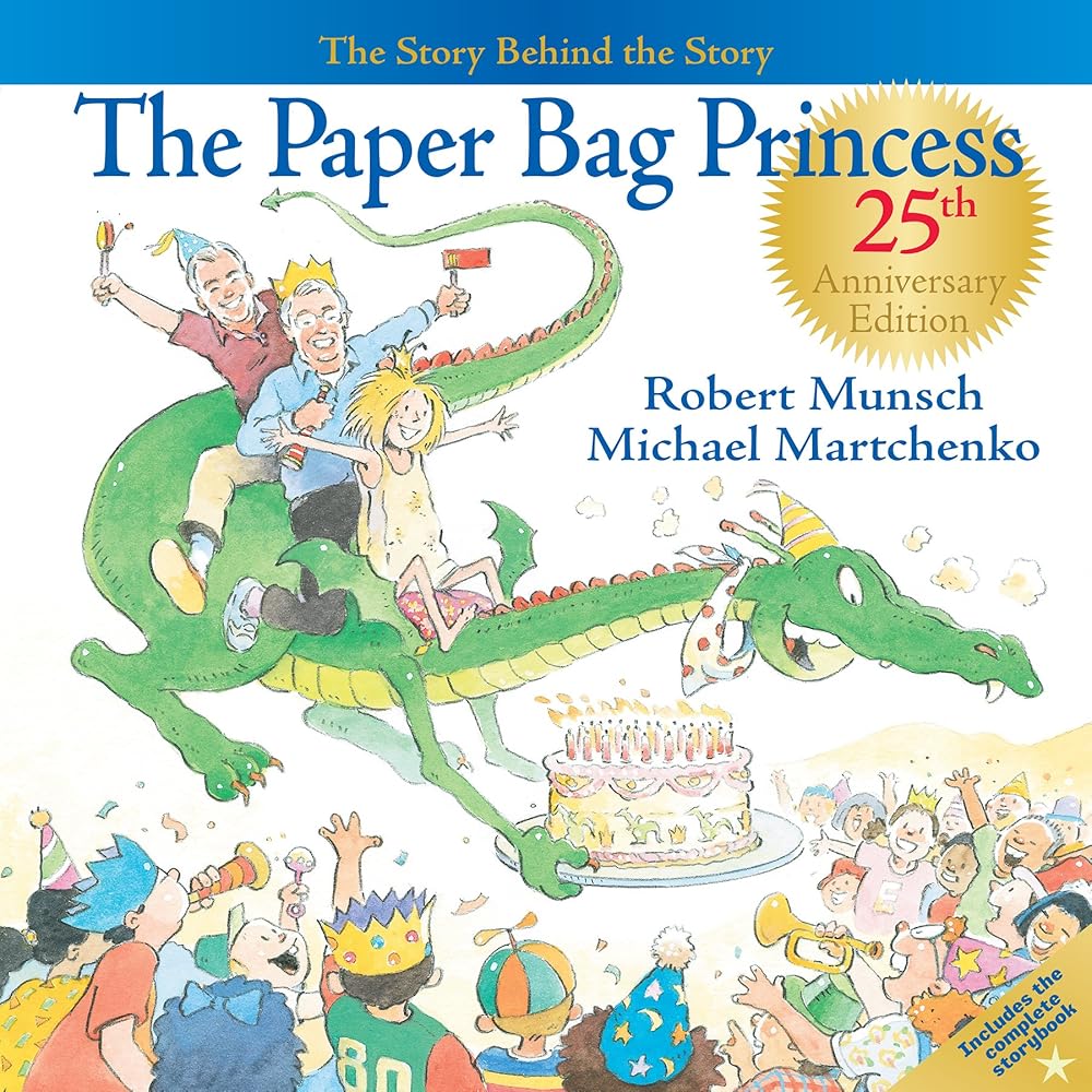 The Paper Bag Princess 25th Anniversary Edition by Robert Munsch