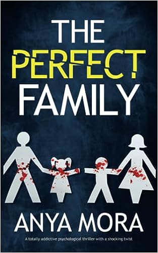 The Perfect Family by Anya Mora