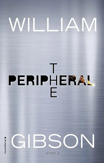 The Peripheral by William Gibson