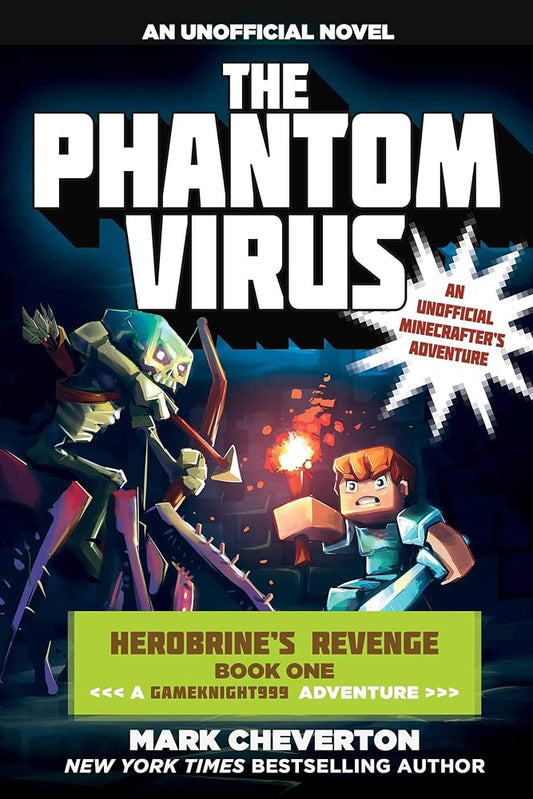 The Phantom Virus: Herobrine's Revenge  by Mark Cheverton