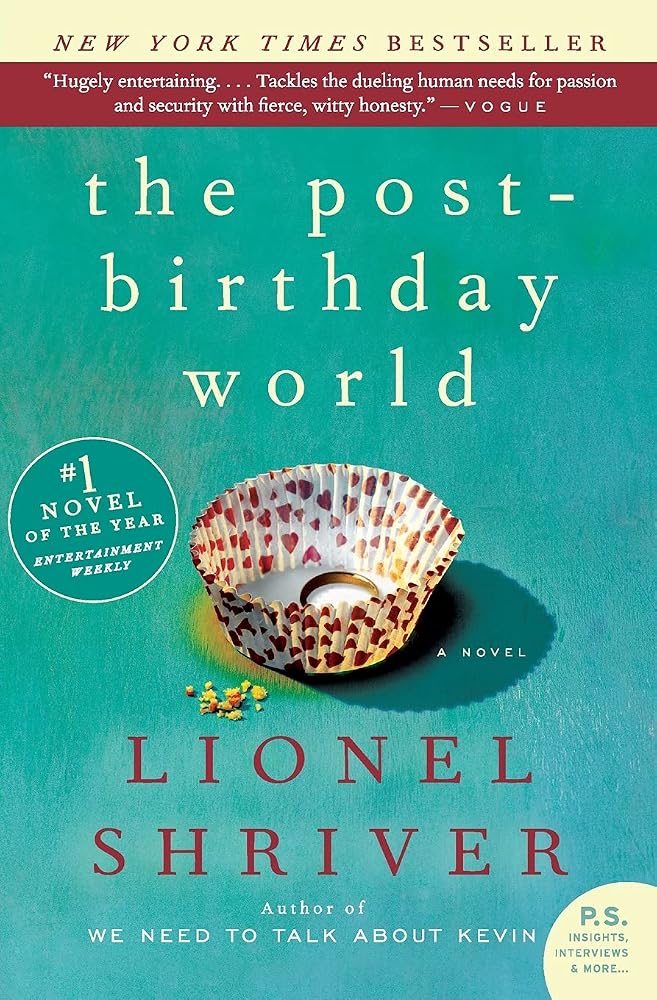 The Post-Birthday World by Lionel Shriver
