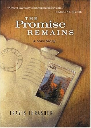 The Promise Remains by Travis Thrasher