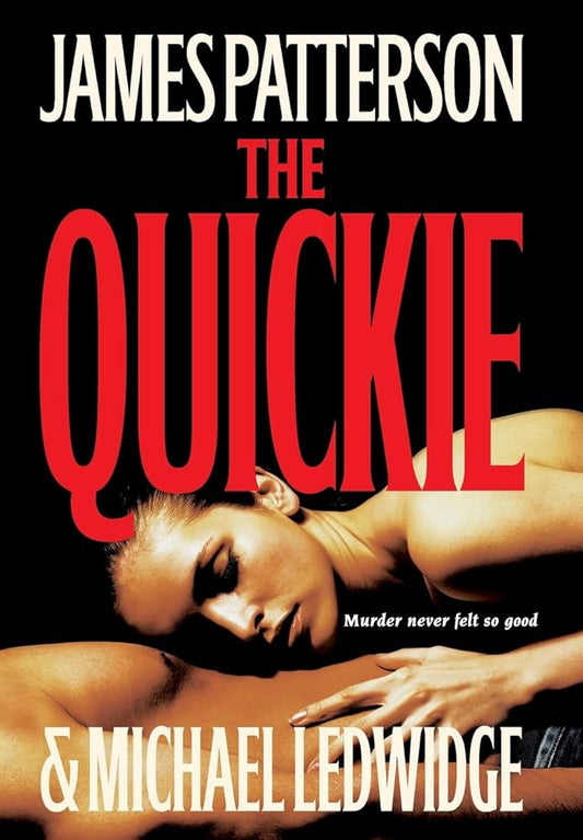 The Quickie by James Patterson & Michael Ledwidge