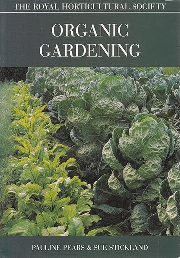 The RHS Organic Gardening by Pauline Pears and Sue Stickland