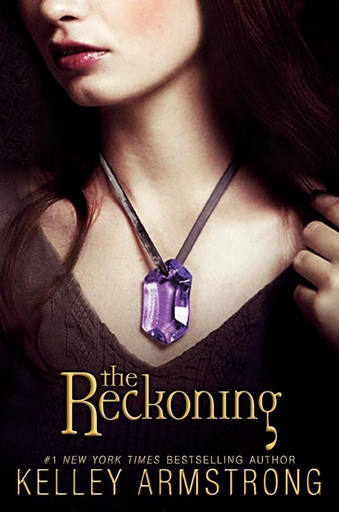 The Reckoning (Darkest Powers #3) by Kelley Armstrong