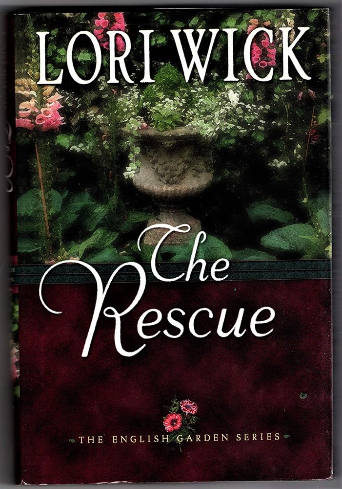 The Rescue (The English Garden #2) by Lori Wick