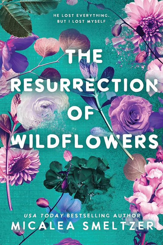 The Resurrection of Wildflowers: Wildflower Duet (2) by Micalea Smeltzer