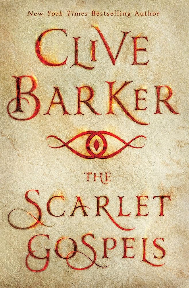 The Scarlet Gospels (Hellraiser #3) by Clive Barker