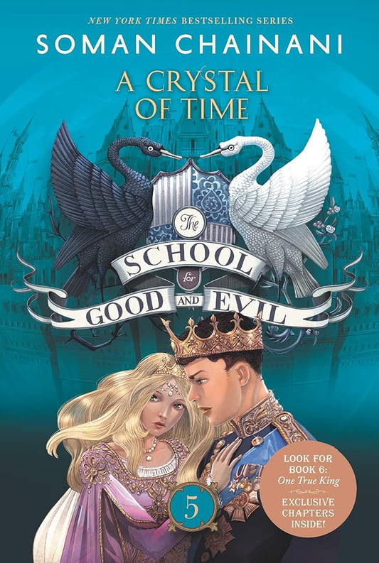 The School for Good and Evil #5: A Crystal of Time by Soman Chainani