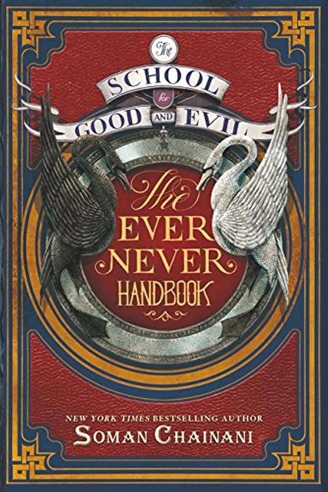 The School for Good and Evil: The Ever Never Handbook by Soman Chainani
