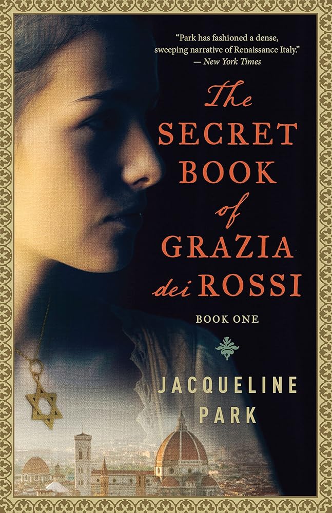 The Secret Book of Grazia dei Rossi by Jacqueline Park