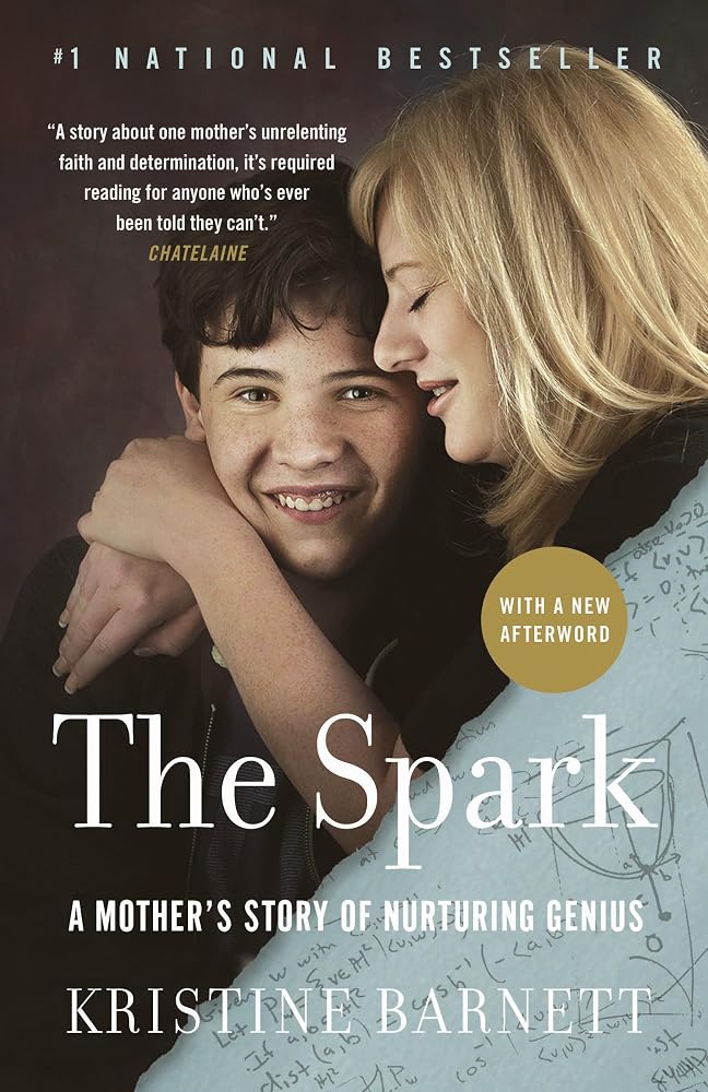 The Spark: A Mother's Story of Nurturing Genius by Kristine Barnett